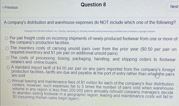 < Previous Question 8 Next A company's distribution and warehouse expenses do