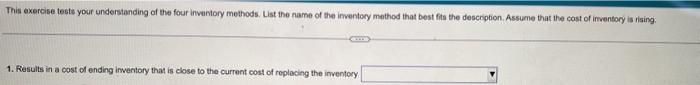 This exercise tests your understanding of the four inventory methods. List the