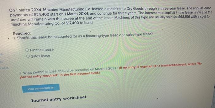 On 1 March 20X4, Machine Manufacturing Co. leased a machine to Dry