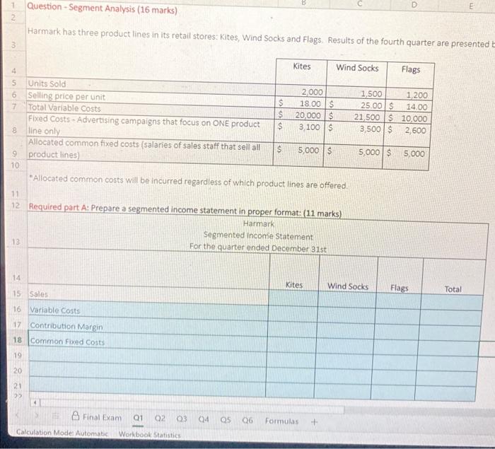 1 2 Question-Segment Analysis (16 marks) Harmark has three product lines in