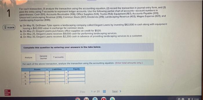 1 For each transaction, (1) analyze the transaction using the accounting equation,