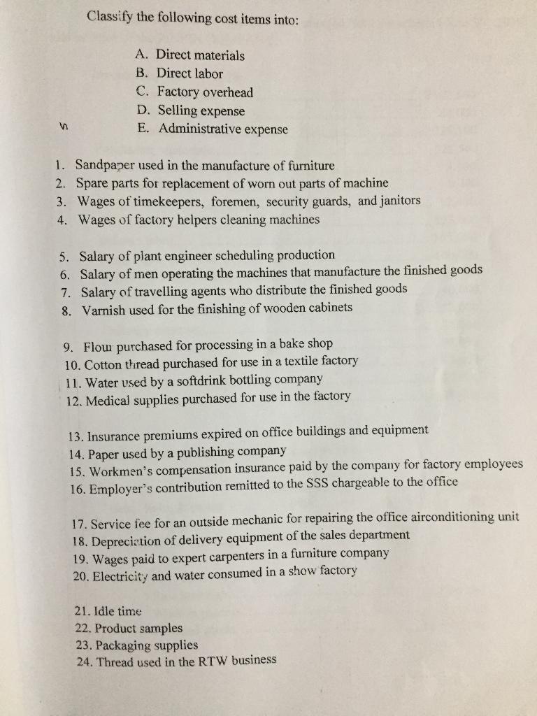 S Classify the following cost items into: A. Direct materials B. Direct