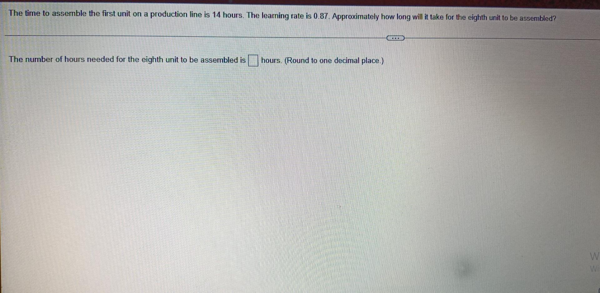 The time to assemble the first unit on a production line is