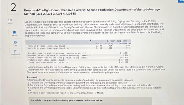 2 6.66 points eBook Exercise 4-11 (Algo) Comprehensive Exercise; Second Production Department-Weighted-Average