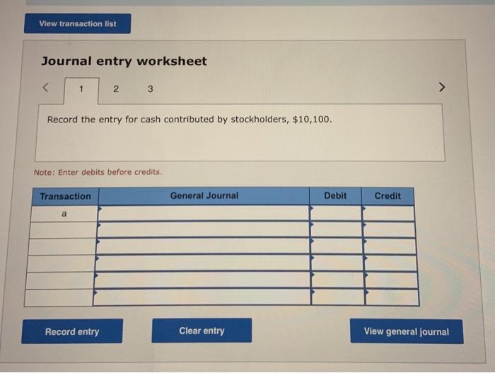 View transaction list Journal entry worksheet < 1 2 3 Record the