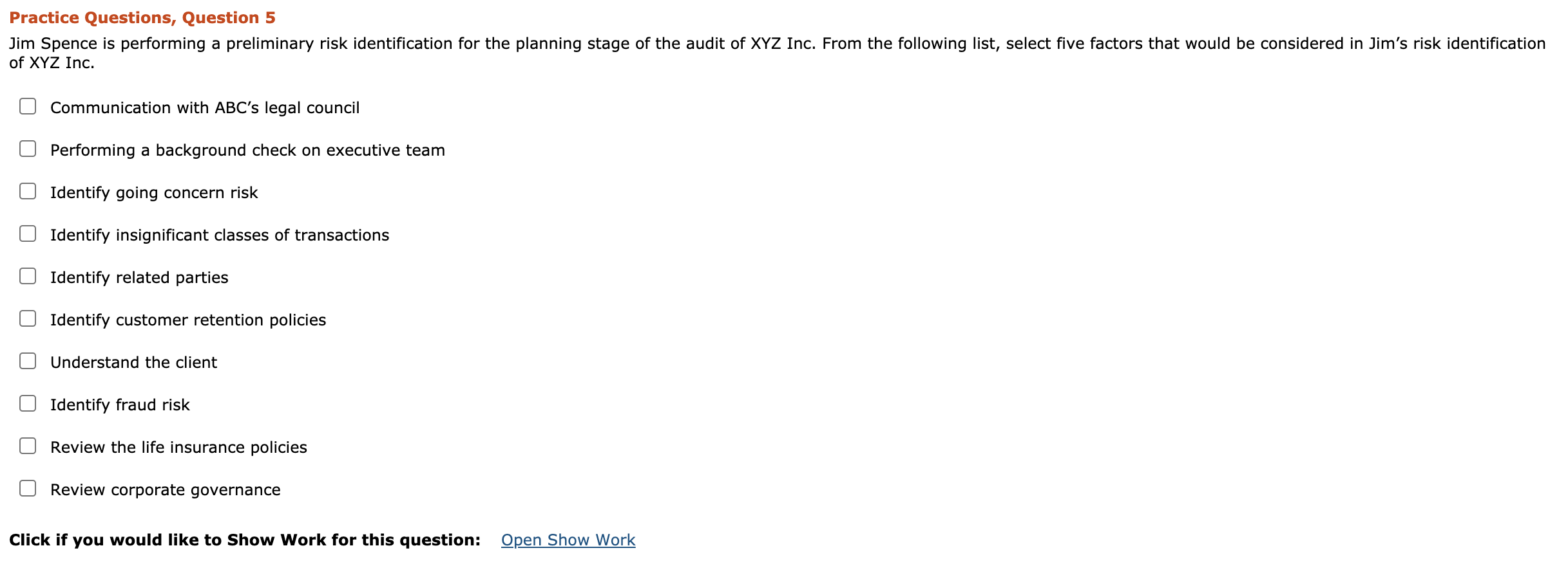 Practice Questions, Question 5 Jim Spence is performing a preliminary risk identification