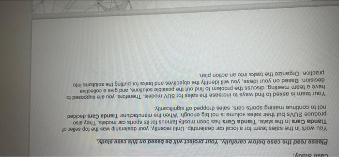 Case Study! Please read the case below carefully. Your project will be