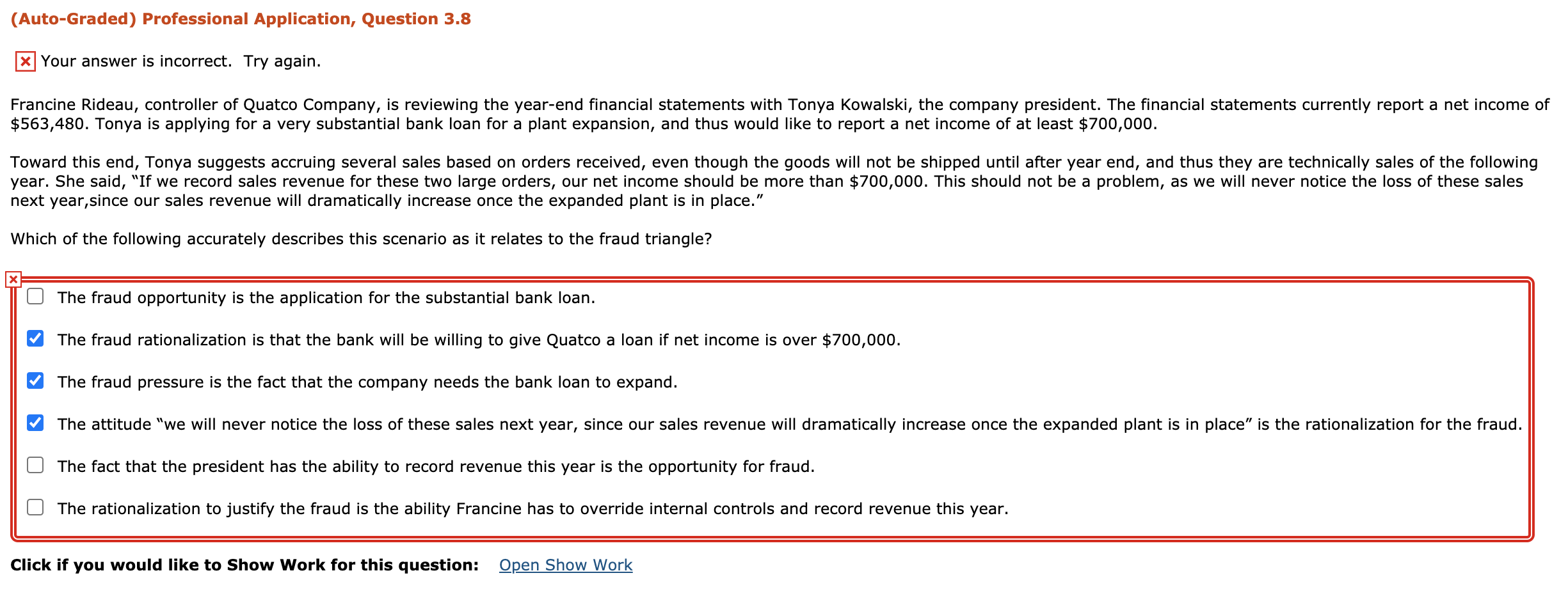 (Auto-Graded) Professional Application, Question 3.8 Your answer is incorrect. Try again. Francine