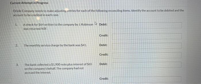 Current Attempt in Progress Oriole Company needs to make adjusting entries for