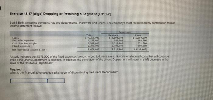 Exercise 13-17 (Algo) Dropping or Retaining a Segment [LO13-2] Bed & Bath,