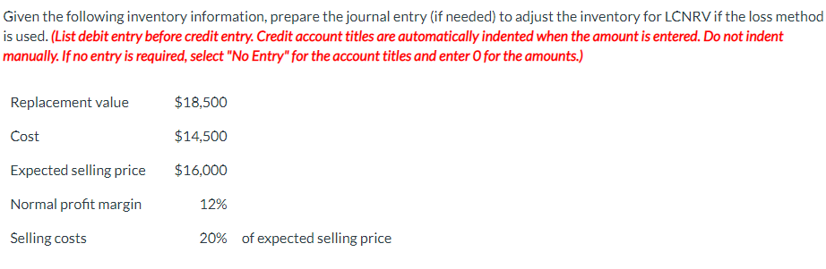 Given the following inventory information, prepare the journal entry (if needed) to