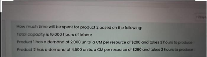 How much time will be spent for product 2 based on the