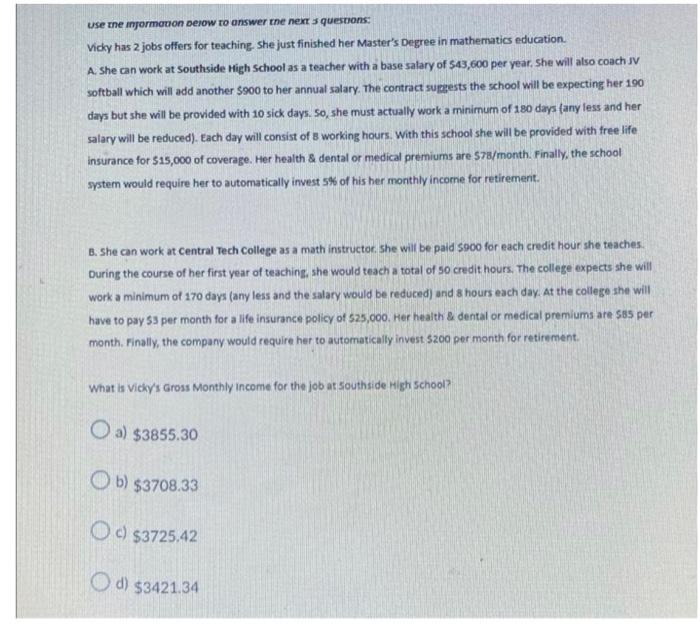 Use the information below to answer the next 3 questions: Vicky has