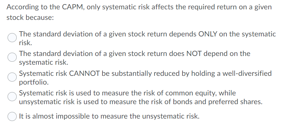 According to the CAPM, only systematic risk affects the required return on