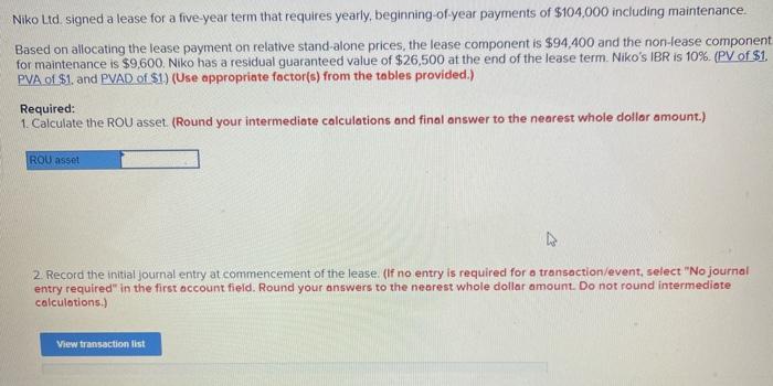 Niko Ltd. signed a lease for a five-year term that requires yearly,
