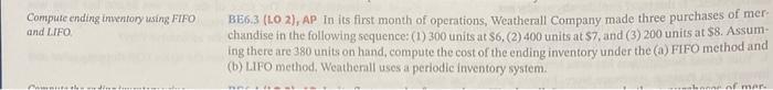 Compute ending inventory using FIFO and LIFO BE6.3 (LO 2), AP In