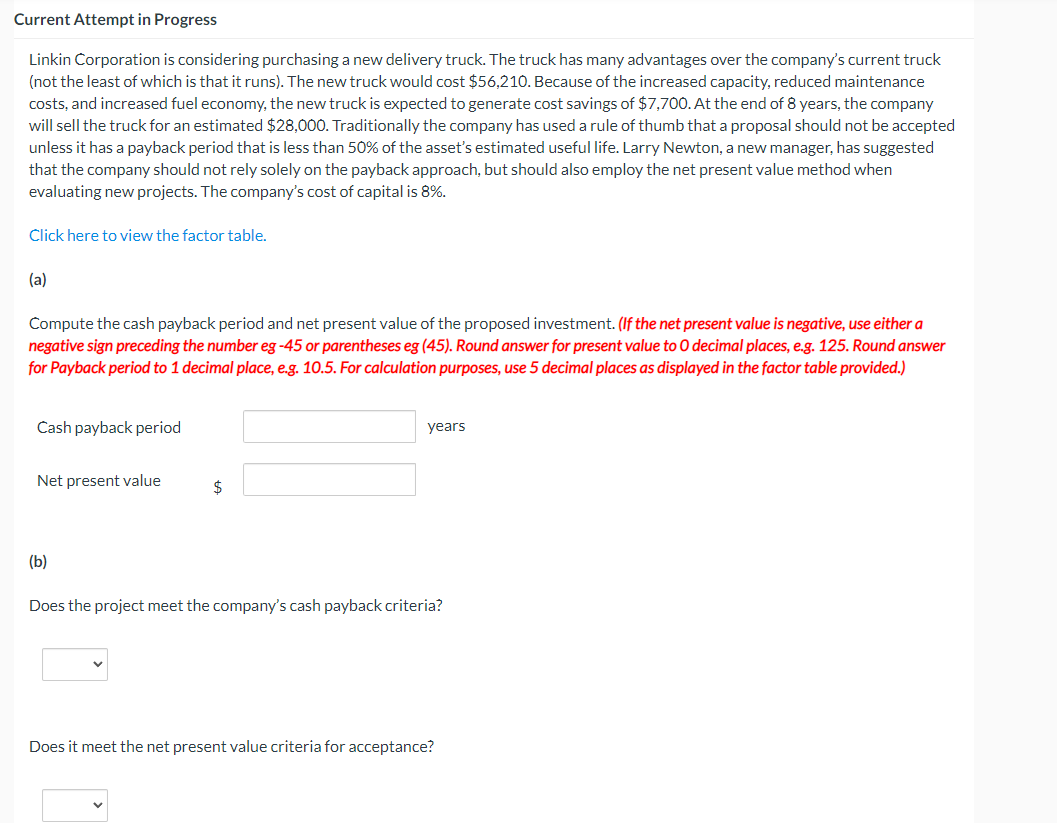 Current Attempt in Progress Linkin Corporation is considering purchasing a new delivery