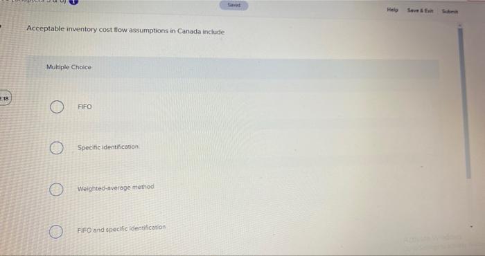 Acceptable inventory cost flow assumptions in Canada include Multiple Choice 18 O