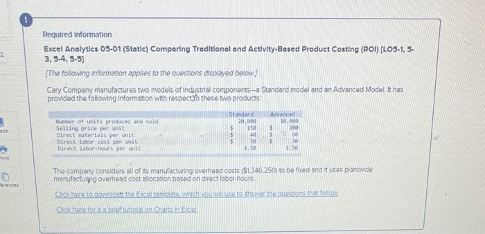 Required Information Excel Analytics 05-01 (Static) Comparing Traditional and Activity-Based Product Costing