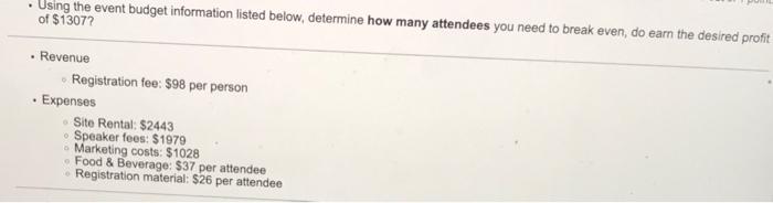 . Using the event budget information listed below, determine how many attendees