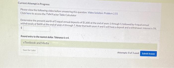 Current Attempt in Progress Please view the following video before answering this