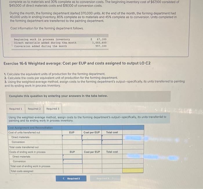 departments, forming and painting. The company uses the weighted-average method of process