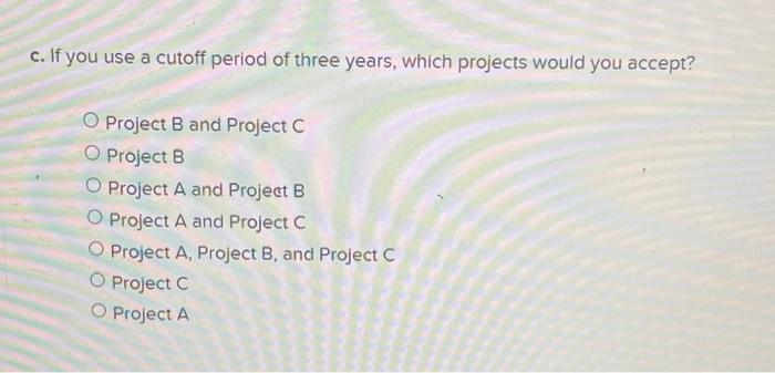 3,100 1,000 2,000 2,300 1,800 3,800 4,800 a. What is the payback