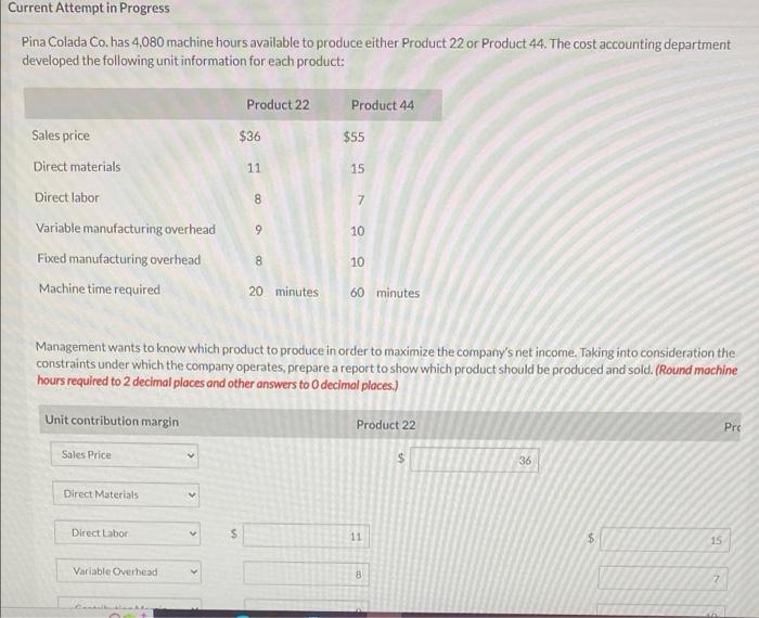 Current Attempt in Progress Pina Colada Co. has 4,080 machine hours available