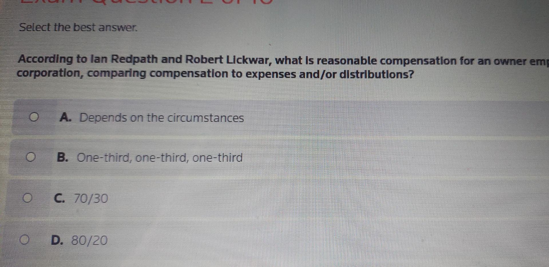 O Select the best answer. According to lan Redpath and Robert Lickwar,