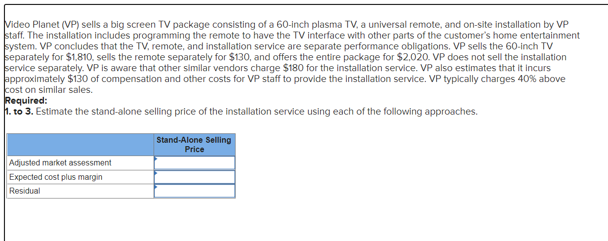 Video Planet (VP) sells a big screen TV package consisting of a