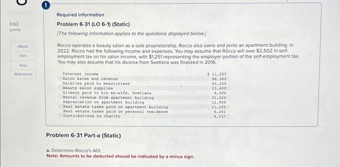 0.62 points Required information Problem 6-31 (LO 6-1) (Static) [The following information