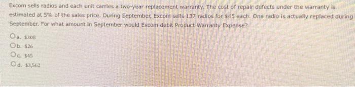 Excom sells radios and each unit carries a two-year replacement warranty. The