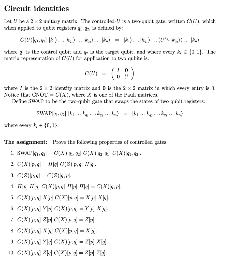 Circuit identities Let U be a 2 2 unitary matrix. The controlled-U