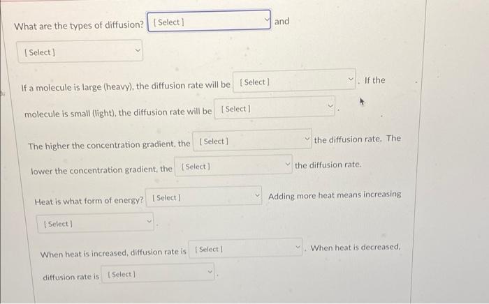 What are the types of diffusion? [Select] [Select] and If a molecule
