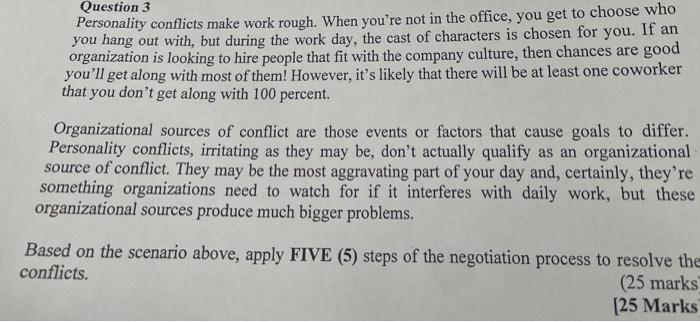 Question 3 Personality conflicts make work rough. When you're not in the
