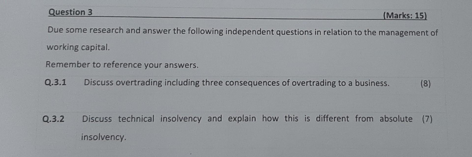 Question 3 (Marks: 15) Due some research and answer the following independent