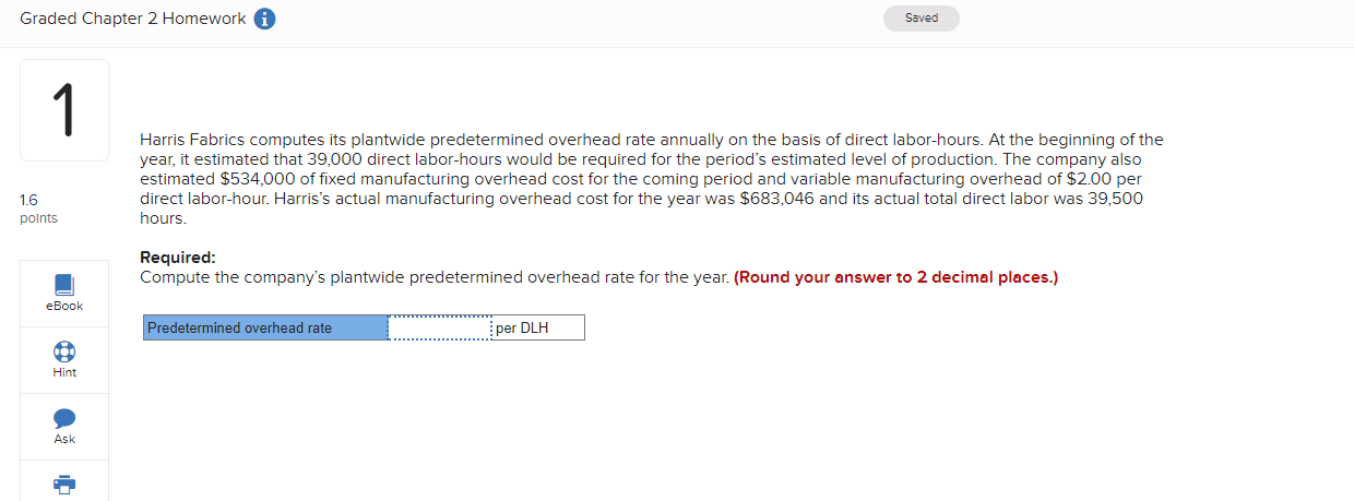 Graded Chapter 2 Homework 1 Saved 1.6 points eBook Harris Fabrics computes