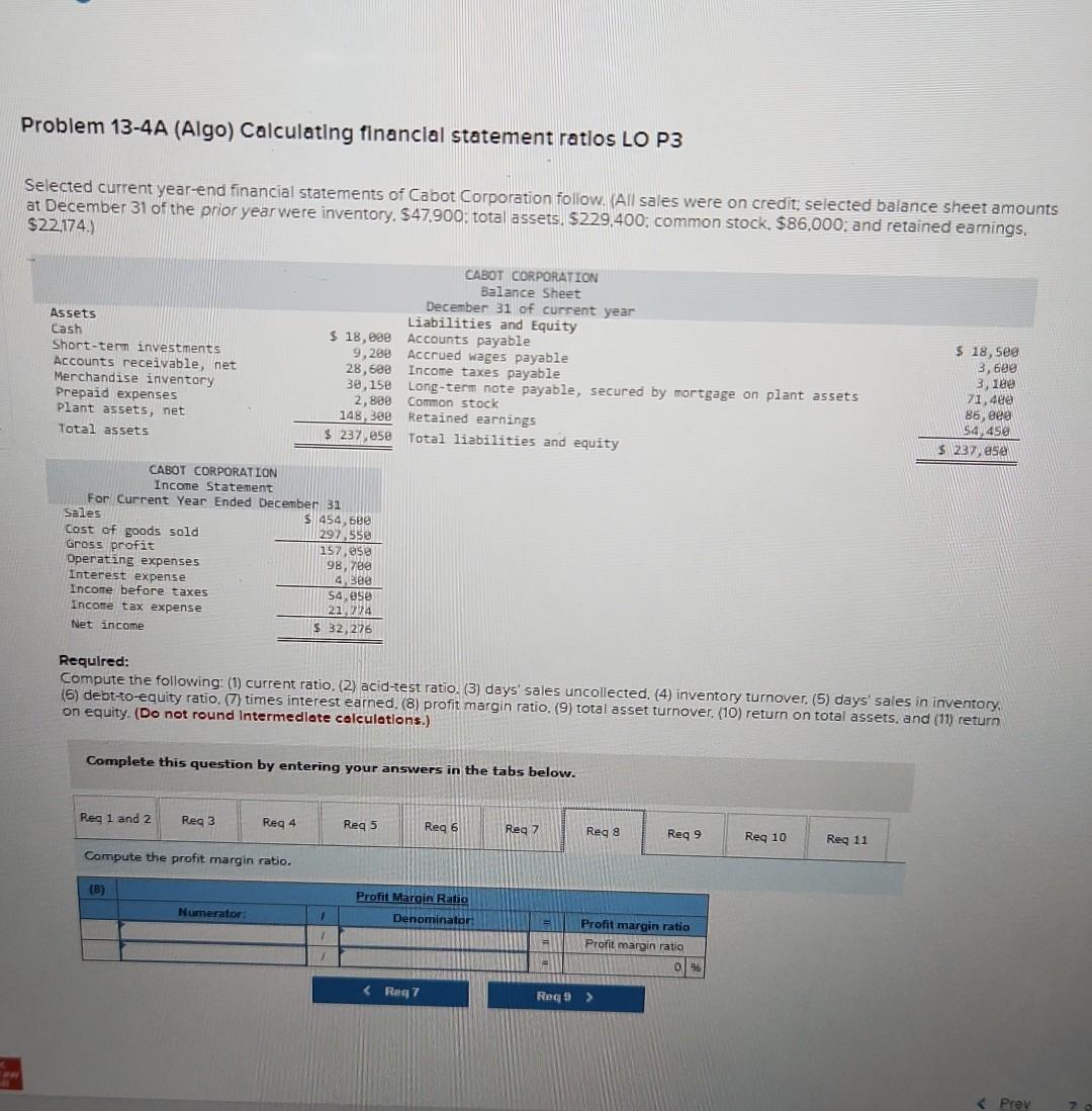 Problem 13-4A (Algo) Calculating financial statement ratios LO P3 Selected current year-end