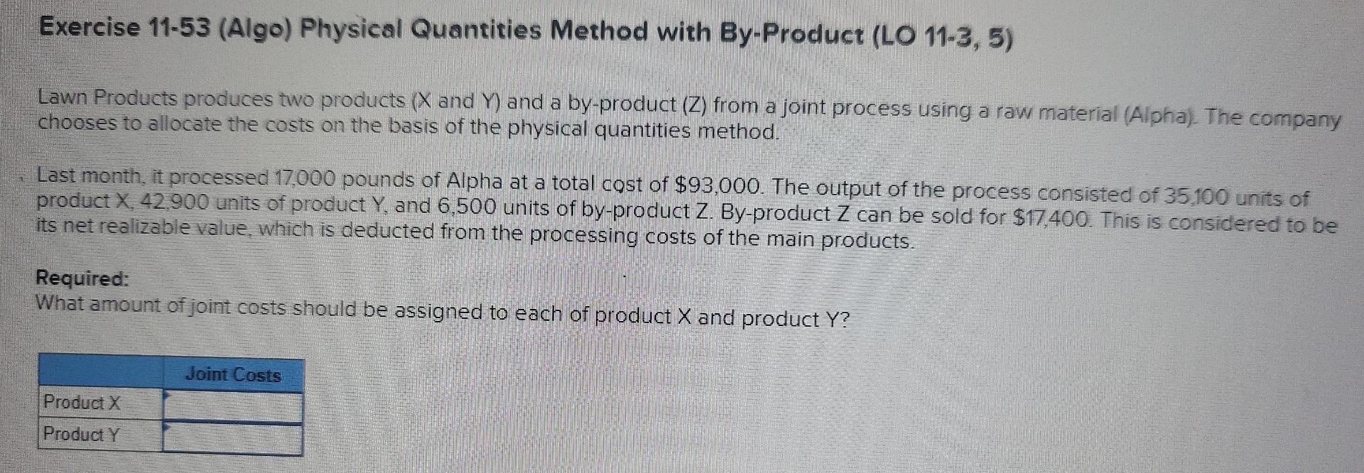 Exercise 11-53 (Algo) Physical Quantities Method with By-Product (LO 11-3, 5) Lawn