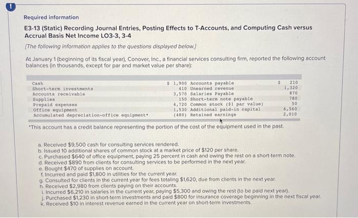 Required information E3-13 (Static) Recording Journal Entries, Posting Effects to T-Accounts, and