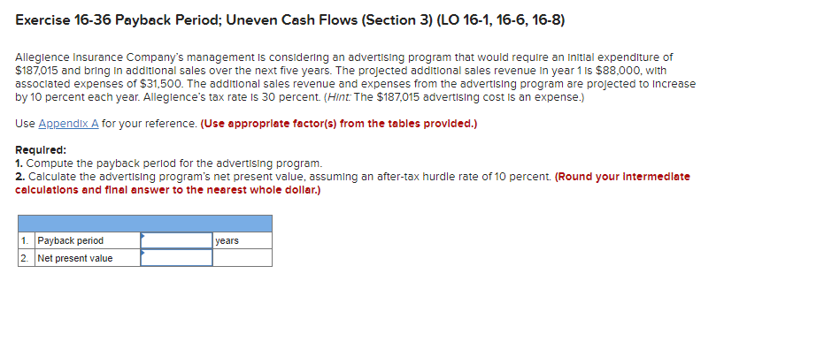 Exercise 16-36 Payback Period; Uneven Cash Flows (Section 3) (LO 16-1, 16-6,