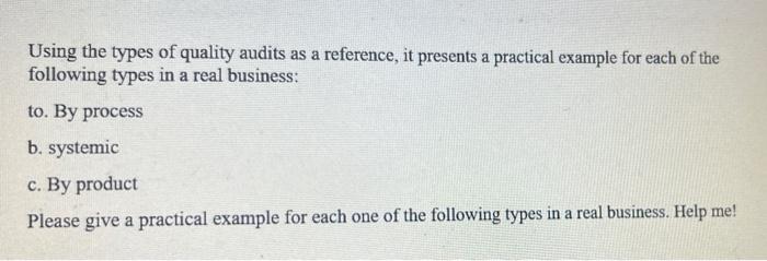 Using the types of quality audits as a reference, it presents a