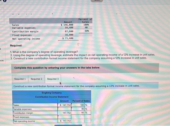 ces Sales Variable expenses Contribution margin Fixed expenses Net operating income Required: