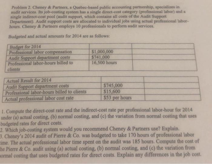 Problem 2. Cheney & Partners, a Quebec-based public accounting partnership, specializes in
