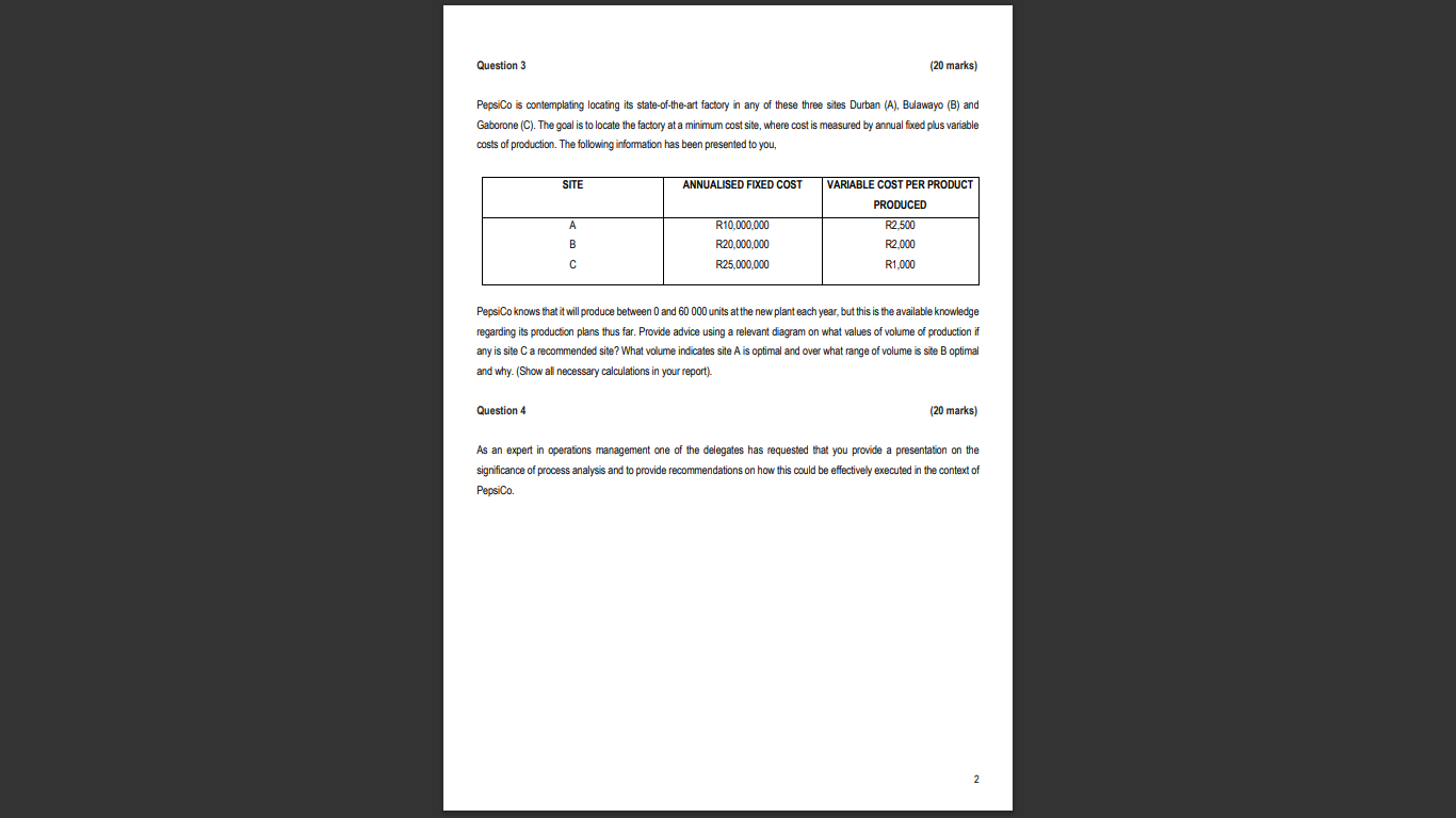 Question 3 (20 marks) PepsiCo is contemplating locating its state-of-the-art factory in