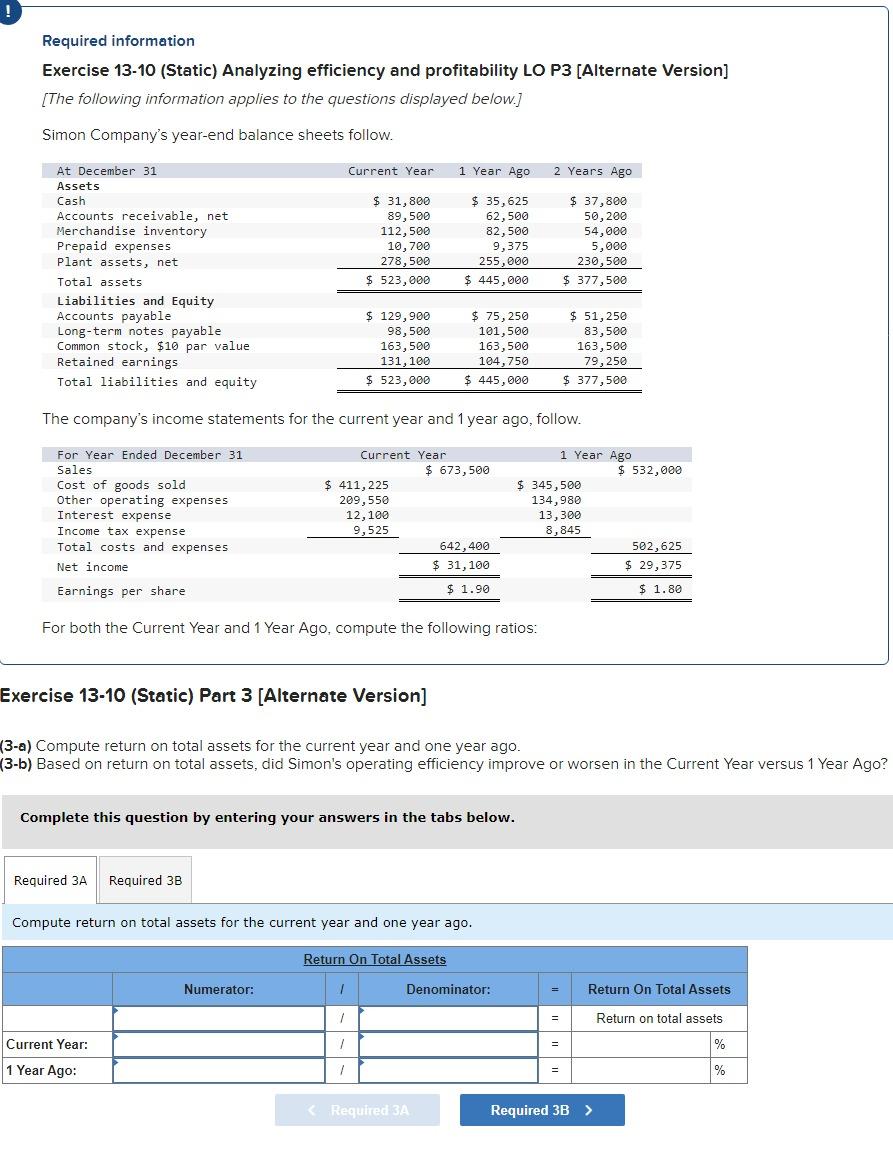 Required information Exercise 13-10 (Static) Analyzing efficiency and profitability LO P3 [Alternate