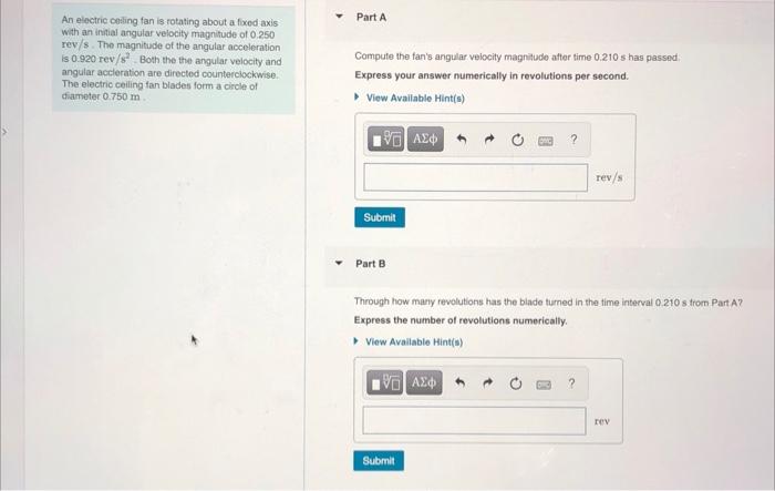 An electric ceiling fan is rotating about a fixed axis with an