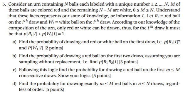 5. Consider an urn containing N balls each labeled with a unique