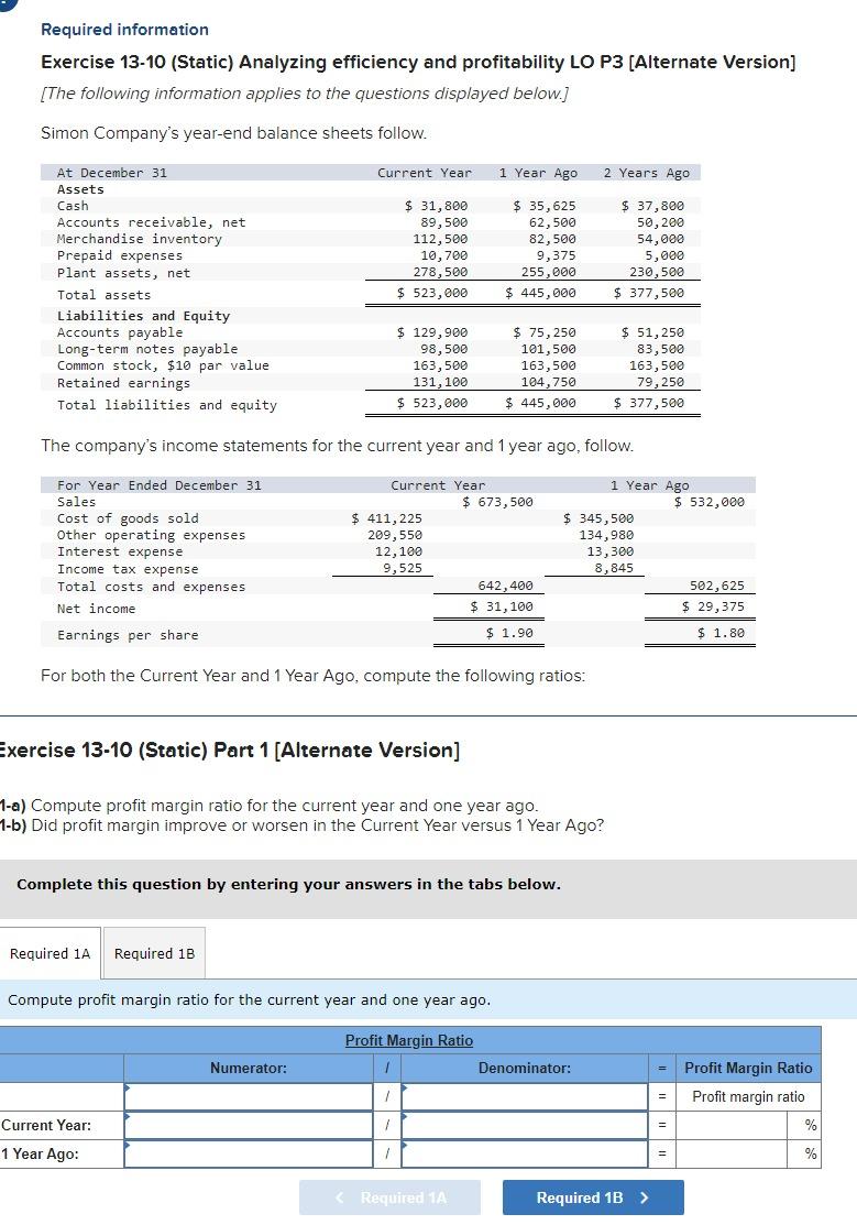 Required information Exercise 13-10 (Static) Analyzing efficiency and profitability LO P3 [Alternate