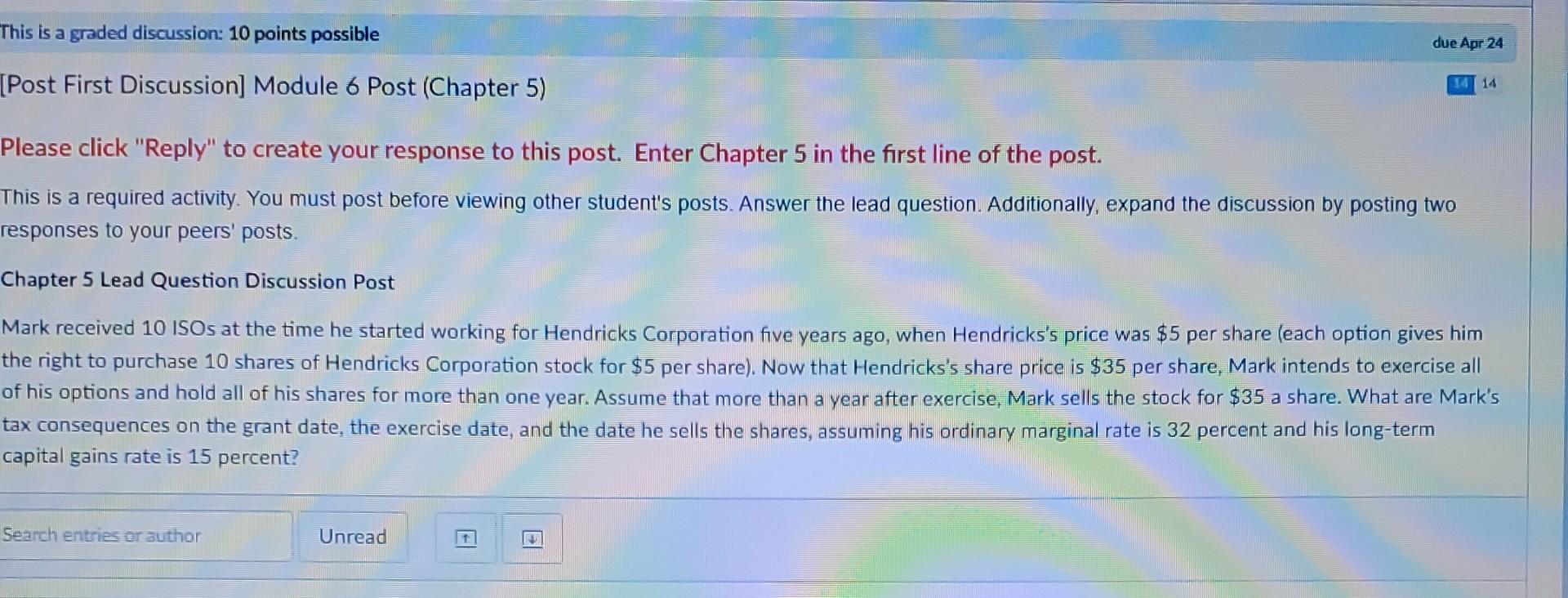 This is a graded discussion: 10 points possible [Post First Discussion] Module